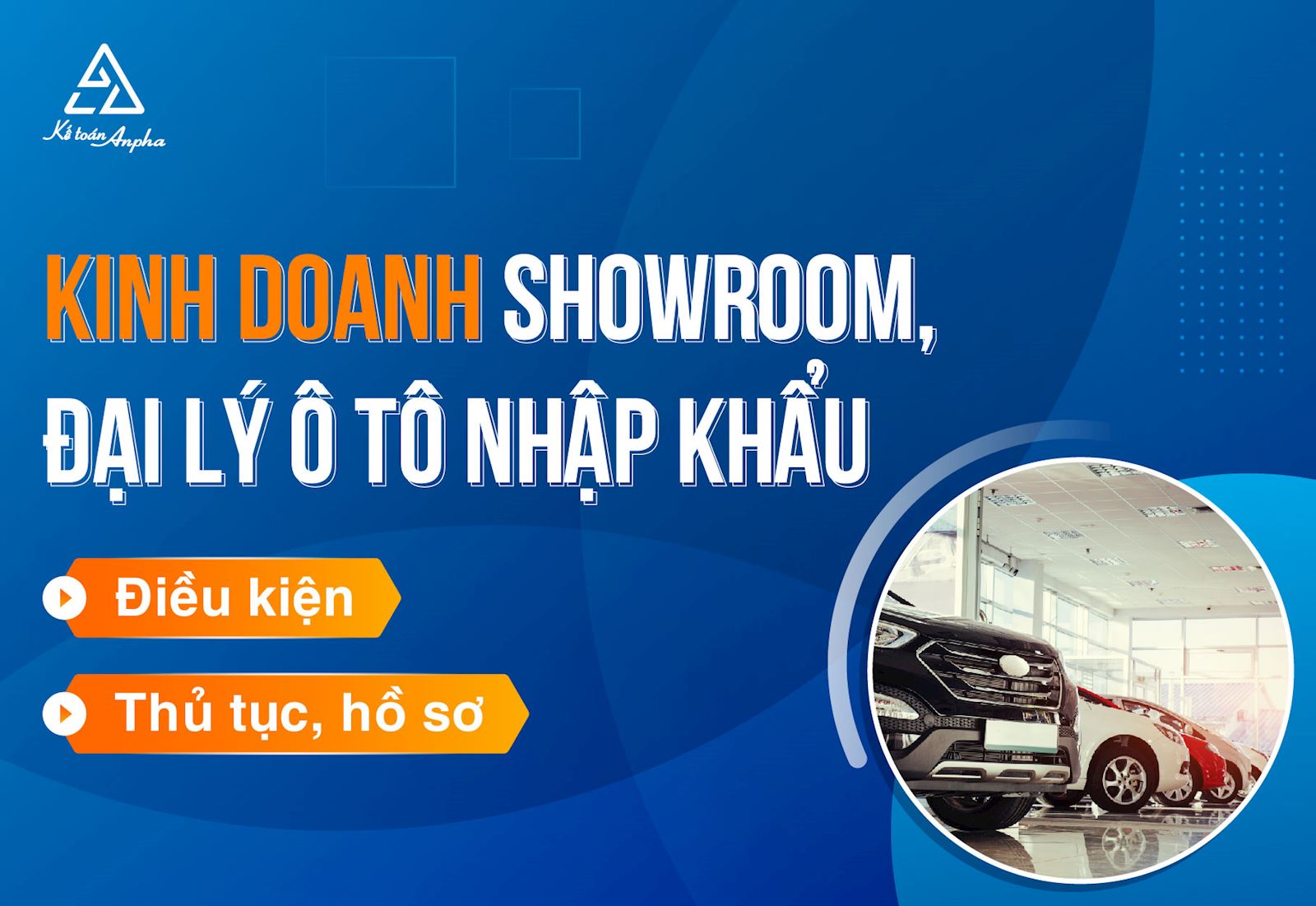 Mở showroom ô tô, đại lý ô tô 79 King 4 khuyến mãi hấp dẫn - Điều kiện, thủ tục