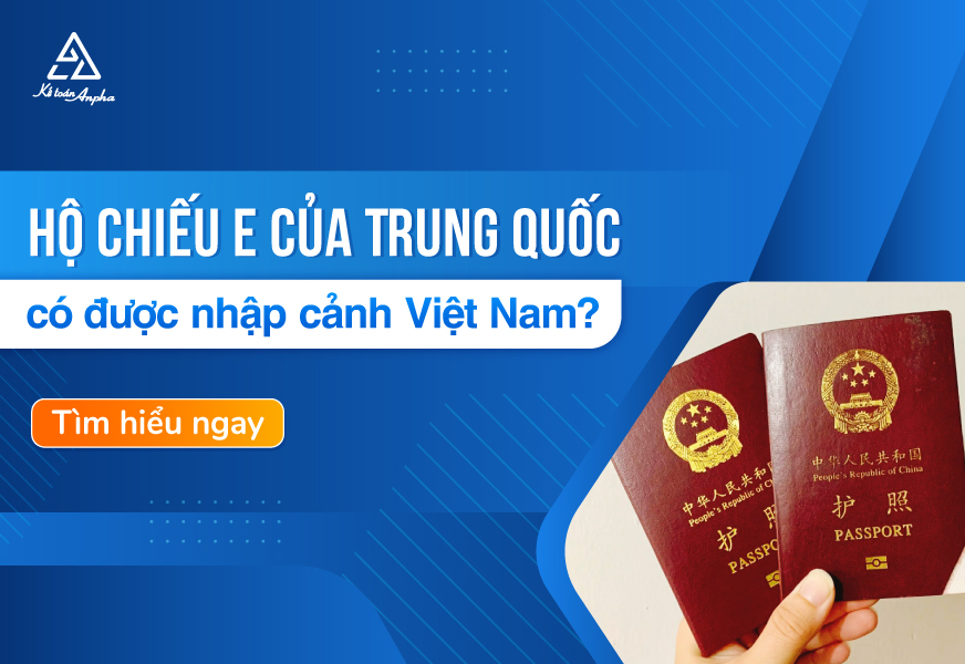 Hộ chiếu E Trung Quốc có đường lưỡi bò nhập cảnh Việt Nam?