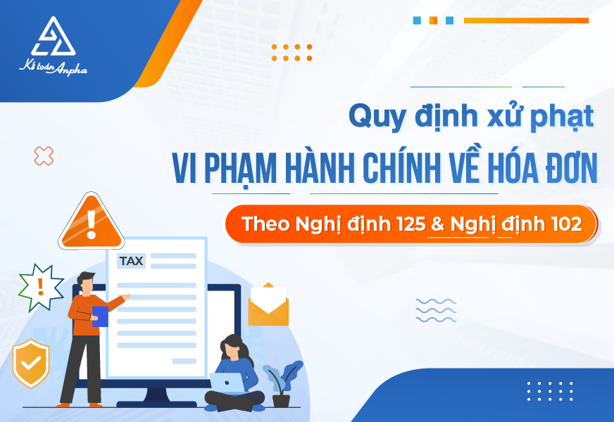 Quy Định Xử Phạt Vi Phạm Hành Chính Về Hóa Đơn - Mới nhất