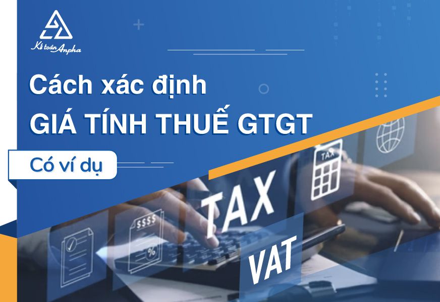 Giá tính thuế GTGT là gì? Công thức giá tính thuế GTGT (VAT)